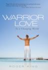 Image for Warrior Love : In a Changing World