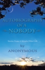 Image for Autobiography of a Nobody: Stories from a Miracle-Filled Life.
