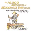 Image for The 10,000 Adventures of Minnesota Dan : Rusty, the Golden Retriever, Saves the Day