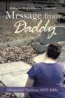 Image for Message from Daddy : Healing Your Heart After the Loss of a Loved One