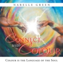 Image for Connect with Colour: Colour Is the Language of the Soul.