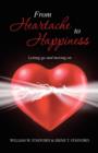 Image for From Heartache to Happiness : Letting Go and Moving on