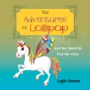 Image for Adventures of Lollipop: And Her Quest to Find Her Color