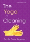 Image for Yoga of Cleaning: An Essential Guide