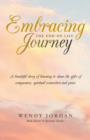 Image for Embracing the End-Of-Life Journey