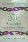 Image for How to Quit Anything in 5 Simple Steps