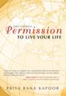 Image for Give Yourself Permission to Live Your Life