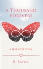 Image for Thousand Forevers: A True Love Story