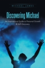 Image for Discovering Michael: An Inspirational Guide to Personal Growth &amp; Self-discovery