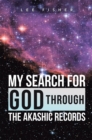 Image for My Search for God Through the Akashic Records