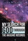Image for My Search for God Through the Akashic Records