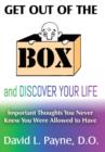 Image for Get Out of the Box and Discover Your Life : Important Thoughts You Never Knew You Were Allowed to Have