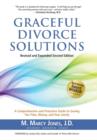 Image for Graceful Divorce Solutions : A Comprehensive and Proactive Guide to Saving You Time, Money, and Your Sanity