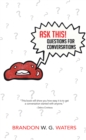Image for Ask This!  Questions for Conversations