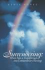 Image for Surrendering : When Pain Is Transformed Into Extraordinary Blessings