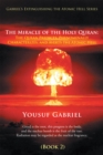 Image for Gabriel&#39;S Extinguishing the Atomic Hell Series: The Miracle of the Holy Quran: the Quran Predicts, Phenomenally Characterizes, and Averts the Atomic Hell (Book 2)