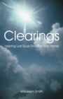 Image for Clearings : Helping Lost Souls Find the Way Home