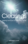 Image for Clearings: Helping Lost Souls Find the Way Home