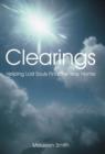 Image for Clearings : Helping Lost Souls Find the Way Home