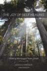 Image for The Joy of Self Healing : Healing Messages from Jonah