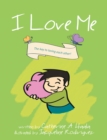 Image for I Love Me: The Key to Loving Each Other!