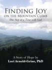 Image for Finding Joy on the Mountain Climb : One Step at a Time with God