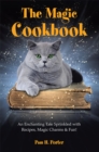 Image for Magic Cookbook: An Enchanting Tale Sprinkled with Recipes, Magic Charms &amp; Fun!