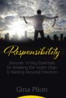 Image for Responsibility : Discover 14 Key Essentials for Breaking the Victim Chain and Claiming Personal Freedom