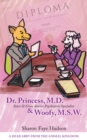 Image for Dr. Princess Md &amp; Woofy, Msw: Inter &amp; Cross Species Psychiatric Specialist