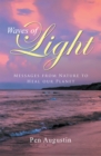 Image for Waves of Light: Messages from Nature to Heal Our Planet