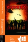 Image for Cherries - A Vietnam War Novel