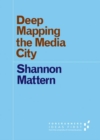 Image for DEEP MAPPING THE MEDIA CITY