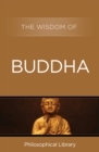 Image for The wisdom of Buddha.