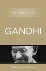 Image for The Wisdom of Gandhi.