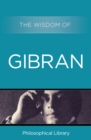 Image for The Wisdom of Gibran.