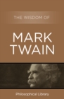 Image for The wisdom of Mark Twain