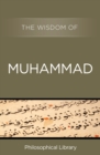 Image for The Wisdom of Muhammad.