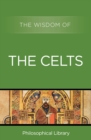Image for The wisdom of the Celts