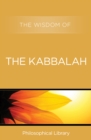 Image for The wisdom of the Kabbalah
