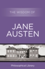 Image for The wisdom of Jane Austen
