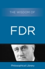 Image for The Wisdom of FDR.