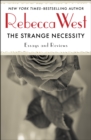 Image for The Strange Necessity: Essays and Reviews