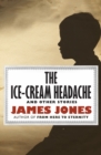 Image for The Ice-Cream Headache: And Other Stories