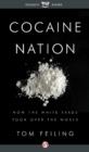 Image for Cocaine Nation: How the White Trade Took Over the World