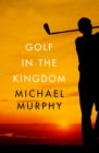 Image for Golf in the Kingdom