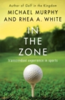 Image for In the Zone: Transcendent Experience in Sports