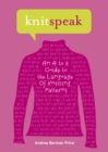 Image for Knitspeak: an A to Z guide to the language of knitting patterns