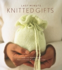 Image for Last-minute knitted gifts