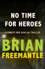 Image for No time for heroes