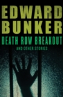 Image for Death Row Breakout: and Other Stories